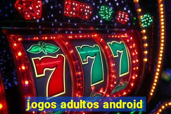 jogos adultos android